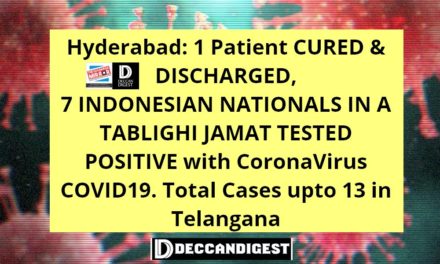 Hyderabad: 1 Patient Cured & discharged, 7 Indonesians tested Positive with CoronaVirus COVID19. Total Cases upto 13 in Telangana