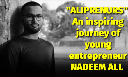 Alipreneurs: An inspiring journey of young entrepreneur from Jaunpur, Nadeem Ali.