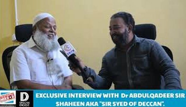 EXCLUSIVE INTERVIEW WITH DR ABDULQADEER SIR SHAHEEN AKA SIR SYED OF DECCAN